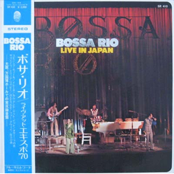 Bossa Rio Live In Japan VINYL LP - Stereo