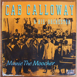 Cab Calloway And His Orchestra Minnie The Moocher VINYL LP - Compilation