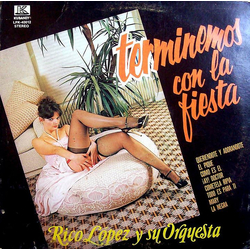 Rico López Y Su Orquesta Terminemos Con La Fiesta VINYL LP