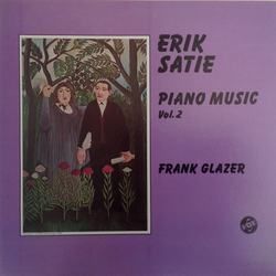 Erik Satie Frank Glazer Piano Music Vol. 2 VINYL LP - Reissue