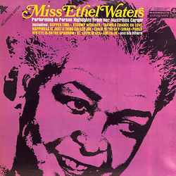 Ethel Waters Performing In Person Highlights From Her Illustrious Career VINYL LP - Compilation Stereo