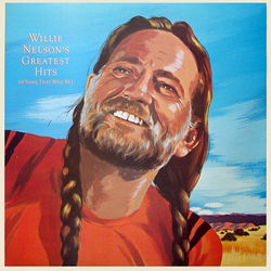 Willie Nelson Greatest Hits (& Some That Will Be) VINYL LP - Compilation