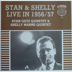 Shelly Manne Quintet Stan Getz Quartet Stan & Shelly Live In 1956/57 VINYL LP