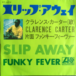 Clarence Carter Slip Away VINYL 7" - 45 RPM Single