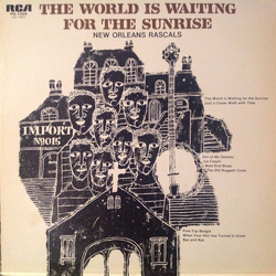 New Orleans Rascals The World Is Waiting For The Sunrise VINYL LP