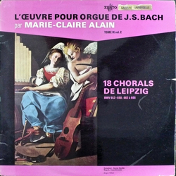 Johann Sebastian Bach Marie-Claire Alain 18 Chorals De Leipzig BWV 652 - 658 - 662 À 668 VINYL LP - Stereo