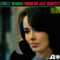 The Modern Jazz Quartet Lonely Woman VINYL LP - Stereo