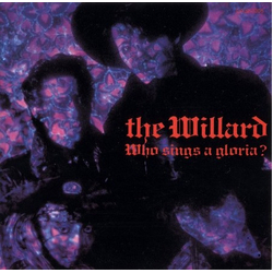 The Willard Who Sings A Gloria? VINYL LP