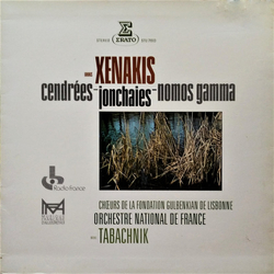 Chorus Of The Gulbenkian Foundation Iannis Xenakis Michel Tabachnik Orchestre National De France Cendrées - Jonchaies - Nomos Gamma VINYL LP