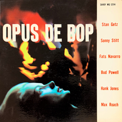 Bud Powell Fats Navarro Hank Jones Max Roach Sonny Stitt Stan Getz Opus De Bop VINYL LP - Compilation Mono