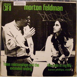 Morton Feldman False Relationships And The Extended Ending / The Viola In My Life VINYL LP