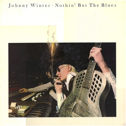 Johnny Winter Nothin' But The Blues VINYL LP - Stereo