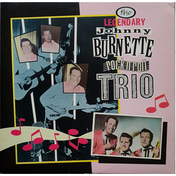 The Johnny Burnette Trio The Legendary Johnny Burnette Rock N Roll Trio VINYL LP - Compilation