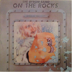 The Byron Band On The Rocks VINYL LP