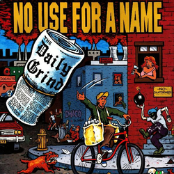 No Use For A Name The Daily Grind VINYL LP