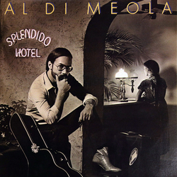 Al Di Meola Splendido Hotel VINYL LP - Stereo