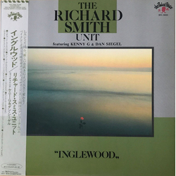 Dan Siegel Kenny G (2) The Richard Smith Unit Inglewood VINYL LP
