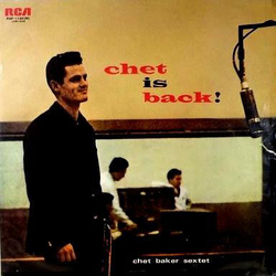 Chet Baker Sextet Chet Is Back! VINYL LP - Promo Mono Japan