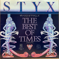 Styx The Best Of Times VINYL 7" - 45 RPM Single Stereo