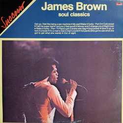 James Brown James Brown Soul Classics VINYL LP - Compilation Reissue Stereo