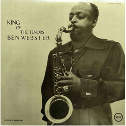 Ben Webster King Of The Tenors VINYL LP - Mono Reissue