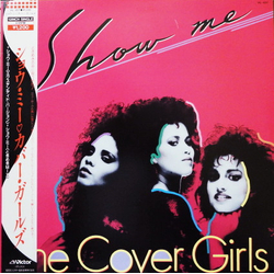 The Cover Girls Show Me VINYL 12" - 45 RPM Stereo