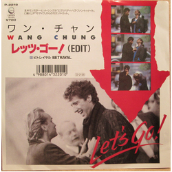Wang Chung Wang Chung Let's Go = レッツ・ゴー！（ＥＤＩＴ） VINYL 7" - 45 RPM Promo
