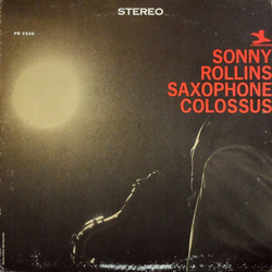 Sonny Rollins Saxophone Colossus VINYL LP - Reissue Stereo