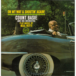 Count Basie Orchestra Neal Hefti On My Way & Shoutin' Again! VINYL LP - Reissue Stereo