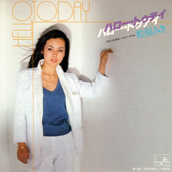 Miki Matsubara ハロー・トゥデイ = Hello Today VINYL 7" - 45 RPM Single Stereo