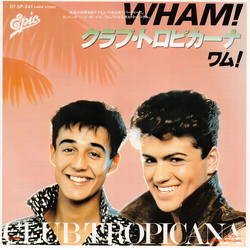 Wham! Wham! Club Tropicana = クラブ・トロピカーナ VINYL 7" - Single