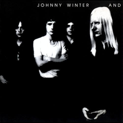 Johnny Winter And Johnny Winter And VINYL LP - Reissue