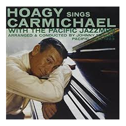 Hoagy Carmichael Hoagy Sings Carmichael With The Pacific Jazzmen VINYL LP - Mono Reissue