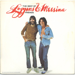 Loggins And Messina The Best Of Friends VINYL LP - Compilation Stereo