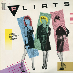 The Flirts Blondes Brunettes & Redheads VINYL LP