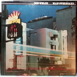 Bob Welch Man Overboard VINYL LP