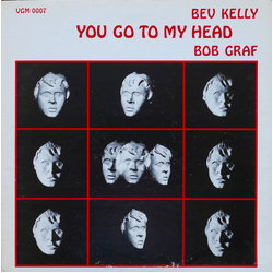 Bev Kelly Bob Graf Bob Graf Quartet You Go To My Head (Bev Kelly Sings With The Bob Graf Quartet) VINYL LP