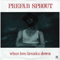 Prefab Sprout When Love Breaks Down VINYL 12" - 45 RPM Single