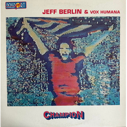 Jeff Berlin Vox Humana (4) Champion VINYL LP