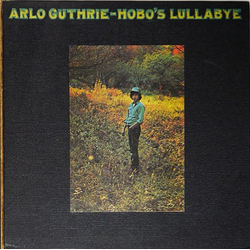Arlo Guthrie Hobo's Lullabye VINYL LP