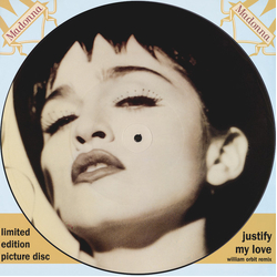 Madonna Justify My Love (William Orbit Remix) VINYL 12" - Limited Edition Picture Disc Single
