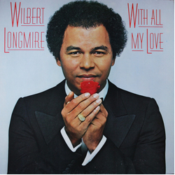 Wilbert Longmire With All My Love VINYL LP