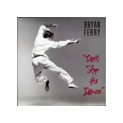 Bryan Ferry Don't Stop The Dance VINYL 12" - 45 RPM