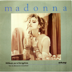 Madonna Like A Virgin (U.S. Dance Remix) / Stay VINYL 12" - 45 RPM Single
