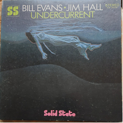 Bill Evans Jim Hall Undercurrent VINYL LP - Reissue Stereo