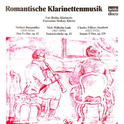 Charles Villiers Stanford Lux Brahn Niels Wilhelm Gade Norbert Burgmüller Zsuzsanna Sirokay Romantische Klarinettenmusik VINYL LP - Stereo