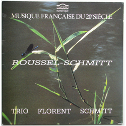 Albert Roussel Florent Schmitt Trio Florent Schmitt Roussel-Schmitt VINYL LP