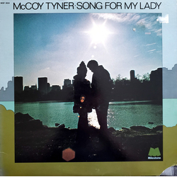 Mccoy Tyner Song For My Lady VINYL LP - Reissue Remastered Stereo