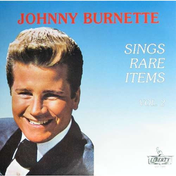 Johnny Burnette Sings Rare Items Vol.2 VINYL LP - Compilation Unofficial Release