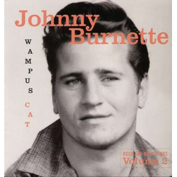 Johnny Burnette Wampus Cat [Rock And Roll Demos Volume 2] VINYL LP - Compilation
